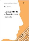 La soggettività e la sofferenza mentale libro