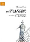 Le leggi statutarie delle Regioni speciali. Contributo allo studio dell'autonomia statutaria regionale nello Stato autonomista libro di Chiara Giuseppe