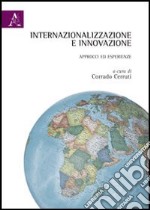 Internazionalizzazione e innovazione. Approcci ed esperienze libro