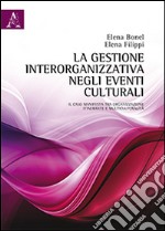 La gestione interorganizzativa negli eventi culturali. Il caso «manifesta» tra organizzazione itinerante e multiculturalità