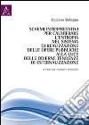 Schemi interpretativi per calmierare l'entropia nel sistema di realizzazione delle opere pubbliche alla luce delle odierne tendenze di esternalizzazione libro