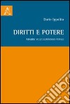 Diritti e potere. Indagini sull'Illuminismo penale libro di Ippolito Dario