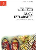 Nuovi esploratori. Incroci narrativi tra libri, cinema e web libro