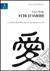 Echi d'amore. La Sanyan di Feng Menglong e le fonti in cinese classico libro di Stirpe Luca