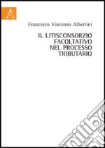 Il litisconsorzio facoltativo nel processo tributraio libro