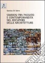 Simbiosi fra passato e contemporaneità nel recupero delle architetture libro