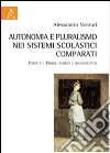 Autonomia e pluralismo nei sistemi scolastici comparati libro di Venturi Alessandro