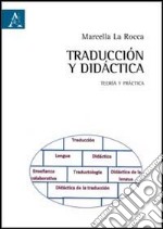 Traducción y didáctica. Teoria y práctica