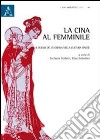 La Cina al femminile. Il ruolo della donna nella cultura cinese libro