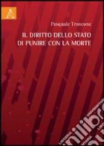 Il diritto dello Stato di punire con la morte libro