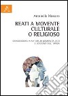 Reati a movente culturale o religioso. Considerazioni in materia di ignorantia legis e coscienza dell'offesa libro di Massaro Antonella