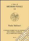 Le misure interdittive nei confronti delle persone giuridiche nella prospettiva europea libro di Balducci Paola