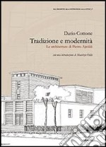 Tradizione e modernità. Le architetture di Pietro Ajroldi libro