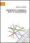 Informatica giuridica per l'e-Government libro