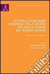 Atti della 4° Riunione scientifica della società italiana di scienze del turismo (SISTUR) (Palermo, 26-27 ottobre 2012) libro