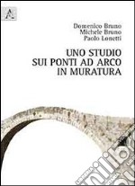 Uno studio sui ponti ad arco in muratura