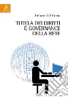 Tutela dei diritti e governance della rete libro di D'Alfonso Stefano