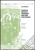 L'assistenza all'infanzia abbandonata nella Sicilia d'età borbonica libro