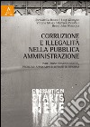 Corruzione e illegalità nella pubblica amministrazione. Evoluzioni criminologiche, problemi applicativi e istanze di riforma libro