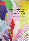 William Carey e il Trio di Serampore. La missione e i suoi rapporti con l'induismo libro