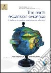 The earth expansion evidence. A challenge for geology, geophysics and astronomy. Selected contributions to the interdisciplinary workshop held.. Con CD-ROM libro