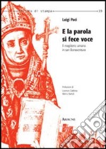 E la parola si fece voce. Il magistero umano in san Bonaventura libro