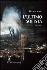 L'ultimo sofista (pensieri) libro