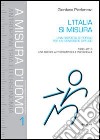 L'Italia si misura. Una risposta di popolo per un benessere diffuso. 1990-2010: una ricerca antropometrica e psicosociale libro