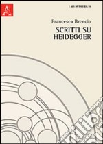 Scritti su Heidegger libro