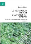 Le vegetazioni erbacee e gli arbusteti italiani. Tipologie fitosociologiche ed ecologia libro