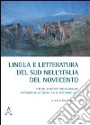 Lingua e letteratura del sud nell'Italia del Novecento. Atti del Convegno internazionale (Università di Göteborg, 13-15 settembre 2011) libro