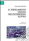 Il popolamento umano nell'ecosistema alpino libro