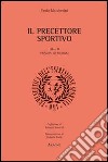 Il precettore sportivo. Vol. 2: Principii di metodo libro