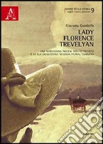 Lady Florence Trevelyan. Una nobildonna inglese dell'Ottocento e la sua incantevole seconda patria, Taormina libro