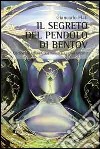 Il segreto del pendolo di Bentov. Co-Scienza, estetica dell'invisibile e ordini nascosti libro di Flati Giancarlo