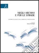 Negli archivi e per le strade. Il ritorno alla realtà narrativa di inizio millennio libro