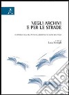 Negli archivi e per le strade. Il ritorno alla realtà narrativa di inizio millennio libro