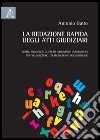 La redazione rapida degli atti giudiziari. Word, Dragon e gli altri strumenti informatici per velocizzare l'elaborazione documentale libro di Gatto Antonio