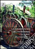 La conservación del patrimonio cultural en Costa Rica