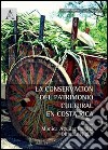 La conservación del patrimonio cultural en Costa Rica libro