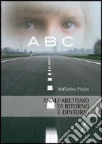 Analfabetismo di ritorno e dintorni libro