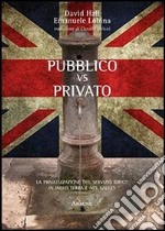 Pubblico vs privato. La privatizzazione del servizio idrico in Inghilterra e nel Galles