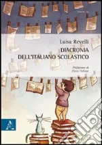 Diacronia dell'italiano scolastico libro