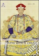 Tutto sotto il cielo libro