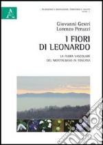 I fiori di Leonardo. La flora vascolare del Montalbano in Toscana