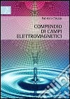 Compendio di campi elettromagnetici libro