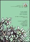 Vivere di fede. Contributo all'anno della fede (2012-2013) libro