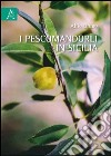 I pescomandorli in Sicilia libro di Bruno Alfio