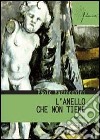 L'anello che non tiene libro di Mazzocchini Paolo