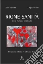 Rione sanità. Chi si ammala è perduto libro